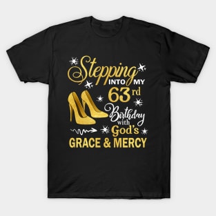 Stepping Into My 63rd Birthday With God's Grace & Mercy Bday T-Shirt